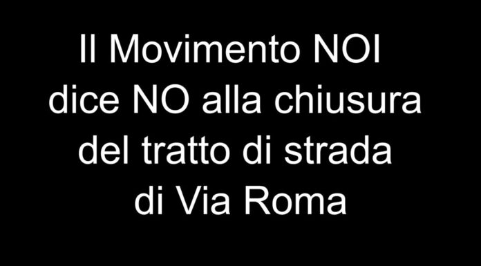 Movimento NOI: NO a chiusura Via Roma