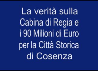 Cosenza: verità su Cabina di Regia e i 90 Milioni di Euro per la Città Storica